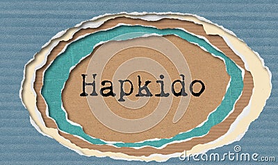 Hapkido - typewritten word in ragged paper hole background Korean martial art- concept tattered illustration Cartoon Illustration