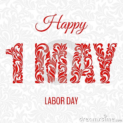 Happe 1 may labor day. Decorative Font made in swirls and floral Vector Illustration