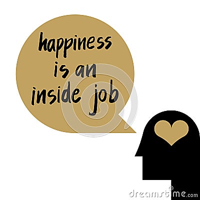 Happiness is an inside job Vector Illustration
