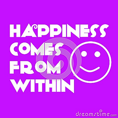 Happiness quote. Motivational and inspirational quotes. Happ Stock Photo