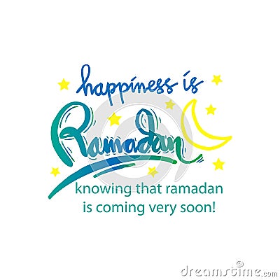 Happiness is Ramadan knowing that ramadan is coming very soon!. Stock Photo