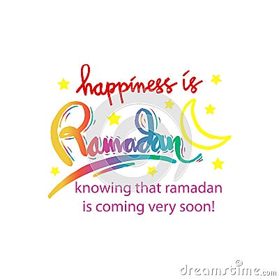 Happiness is Ramadan knowing that ramadan is coming very soon!. Stock Photo