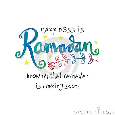 Happiness is Ramadan knowing that ramadan is coming very soon! Stock Photo