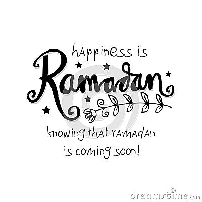 Happiness is Ramadan knowing that ramadan is coming very soon! Vector Illustration