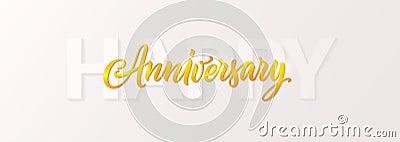 Happy anniversary banner. 3d gold color anniversary text, and white happy cut paper word isolated on white background Vector Illustration