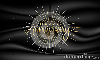 Happy Anniversary celebration. Greeting vector illustration with gold lettering composition and burst on black satin texture. Vector Illustration