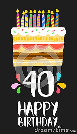 Happy Birthday card 40 forty year cake Vector Illustration