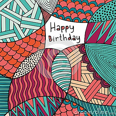 Happy Birthday. Card. Hand drawing. Colorful decorative background Vector Illustration