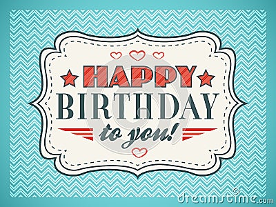 Happy birthday card. Typography letters font type Vector Illustration