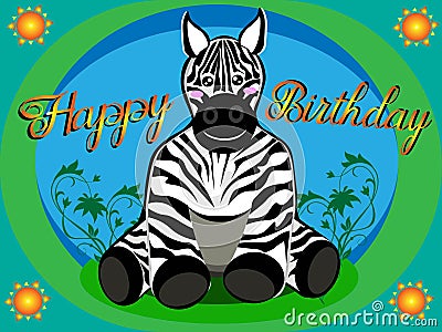 Happy birthday card of zebra for kids in infant mode and in vector Vector Illustration