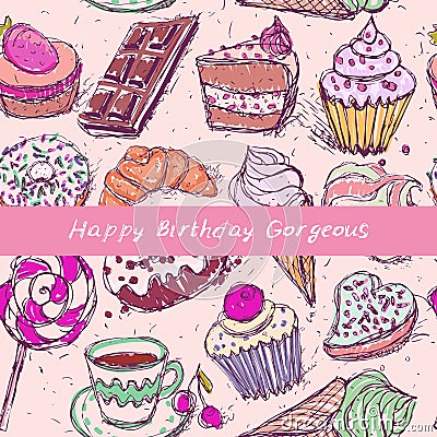 Happy birthday Gorgeous card, note. Hand drawn confectionery seamless pattern croissant Cupcake candy marshmallow ice cream cake Vector Illustration