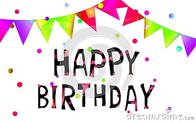 Happy Birthday hand drawn brush calligraphy lettering with colorful dots confetti and flags. Birthday or anniversary celebration p Stock Photo