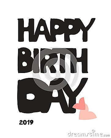 Happy Birthday hand drawn inscription. Vector black doodle calligraphy greeting card pink hearts. Cartoon funny bold letters Vector Illustration