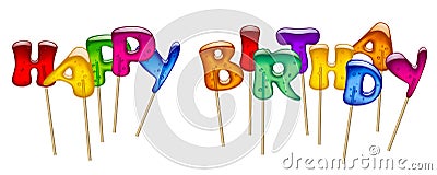 Happy Birthday inscription with sweet candy lollipop letters iso Vector Illustration