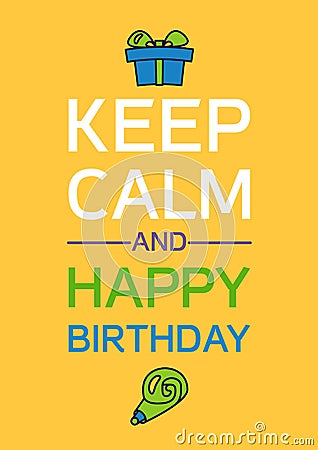 Happy Birthday And Keep Calm Stock Photo