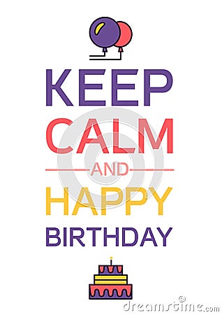 Happy Birthday And Keep Calm Stock Photo