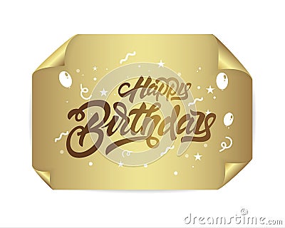 Happy Birthday in lettering style on gold realistic paper. Handwritten modern brush lettering. Vector illustration design Cartoon Illustration