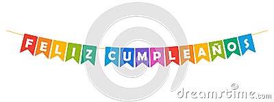 happy birthday in spanish, feliz cumpleanos bunting garland, colorful pennants with white letters, party lettering Vector Illustration