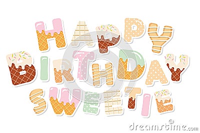 Happy birthday sweetie. Sweet letters. Paper cutout stickers. Stock Photo