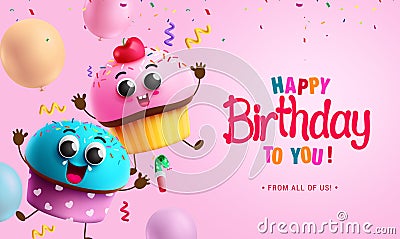 Happy birthday text vector design. Birthday cupcake and muffin character in cute facial expression party elements. Vector Illustration