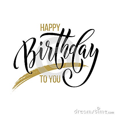 Happy Birthday to You greeting card calligraphy hand drawn vector font lettering Vector Illustration