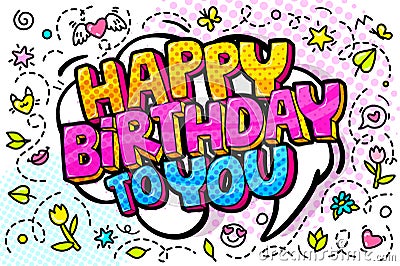 Happy Birthday word bubble. Message in pop art comic style Vector Illustration