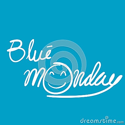 Happy blue monday quote typography Vector The most depressing day of the year in doodle illustration style Vector Illustration
