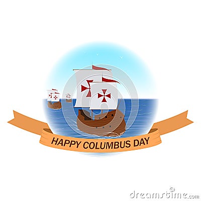 Happy Columbus day vector background with ships or caravels and ribbon. Vector Illustration