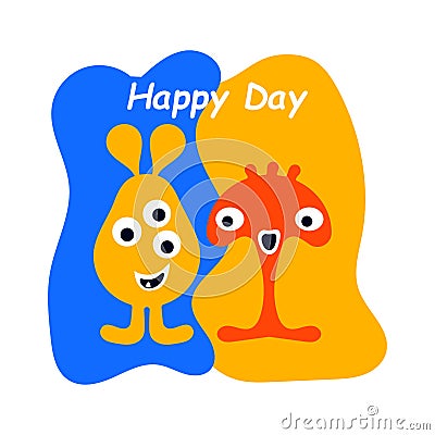 Happy day. Positive phrase. Cute cartoon monsters. Childrens greeting card or party invitation template Vector Illustration