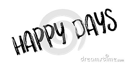 Happy Days rubber stamp Vector Illustration