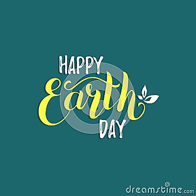 Happy Earth Day hand lettering card background. Vector illustration with leaves for banner, poster etc. Vector Illustration