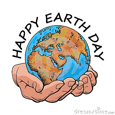 Happy Earth Day typography. Globe in hands. Two palms hold the Earth. Environment concept. Hand drawn cartoon vector Vector Illustration