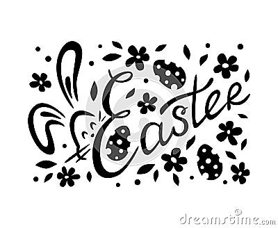 Happy Easter. Lettering illustration with bunny, aggs and flowers Vector Illustration