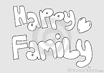Happy Family lattering. Black Calligraphy Inscription. Vector illustration Vector Illustration