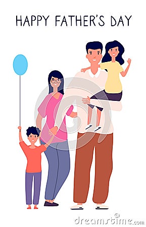 Happy father day. Family holiday, dad hold cute children, greeting card gift to daddy, cool celebrate cartoon poster Vector Illustration