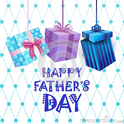 Happy Father Day Family Holiday, Present Box Greeting Card Vector Illustration