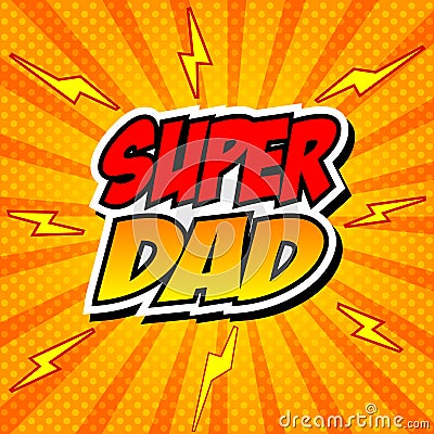 Happy Father Day Super Hero Dad Vector Illustration