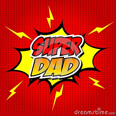 Happy Father Day Super Hero Dad Vector Illustration