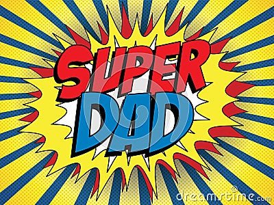 Happy Father Day Super Hero Dad Vector Illustration