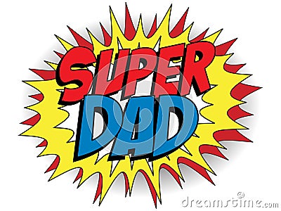 Happy Father Day Super Hero Dad Vector Illustration