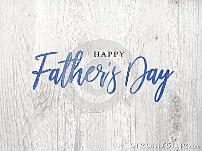 Happy Father`s Day Blue Calligraphy Script Over White Wood Stock Photo