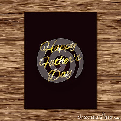 Happy Father`s Day card with golden handwritten text Vector Illustration