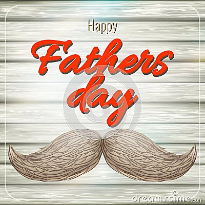 Happy Father s Day card with mustache. EPS 10 Vector Illustration