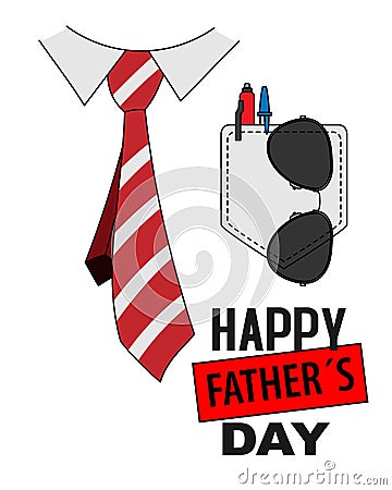 Happy Father`s Day card. Shirt and tie and pocket with sunglasses and pens. Vector Illustration