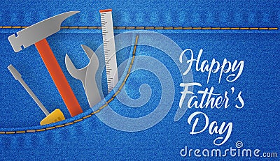 Happy Father`s Day card with tools in the denim pocket, wrench and screwdriver Vector Illustration