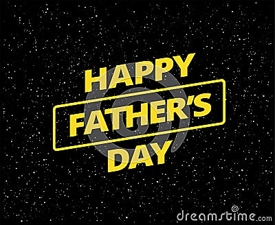 Happy Father`s Day card vector space background Vector Illustration