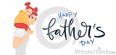 Happy father's day! Cartoon Illustration with dad and daughter. Cute holidays banner. The child sleeps on the shoulders of the Vector Illustration
