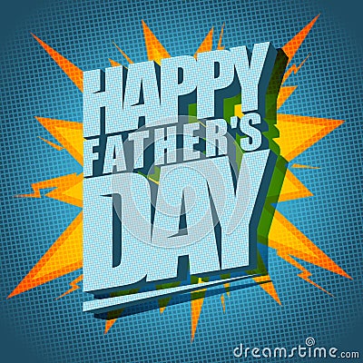 Happy Father`s day typographical vector card Vector Illustration