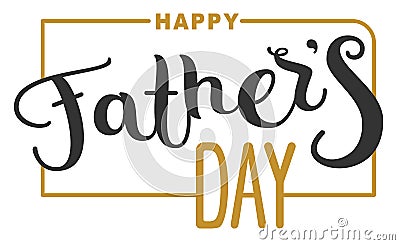 Happy Fathers Day. Lettering text for template greeting card Vector Illustration