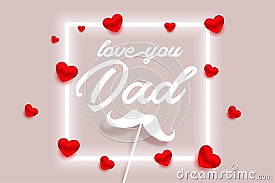 Happy fathers day nice greeting design Vector Illustration